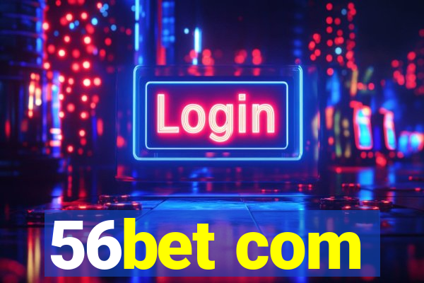 56bet com